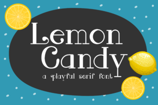 Lemon Candy: A Sweet & Sour Serif Font